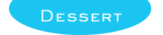 DESSERT
